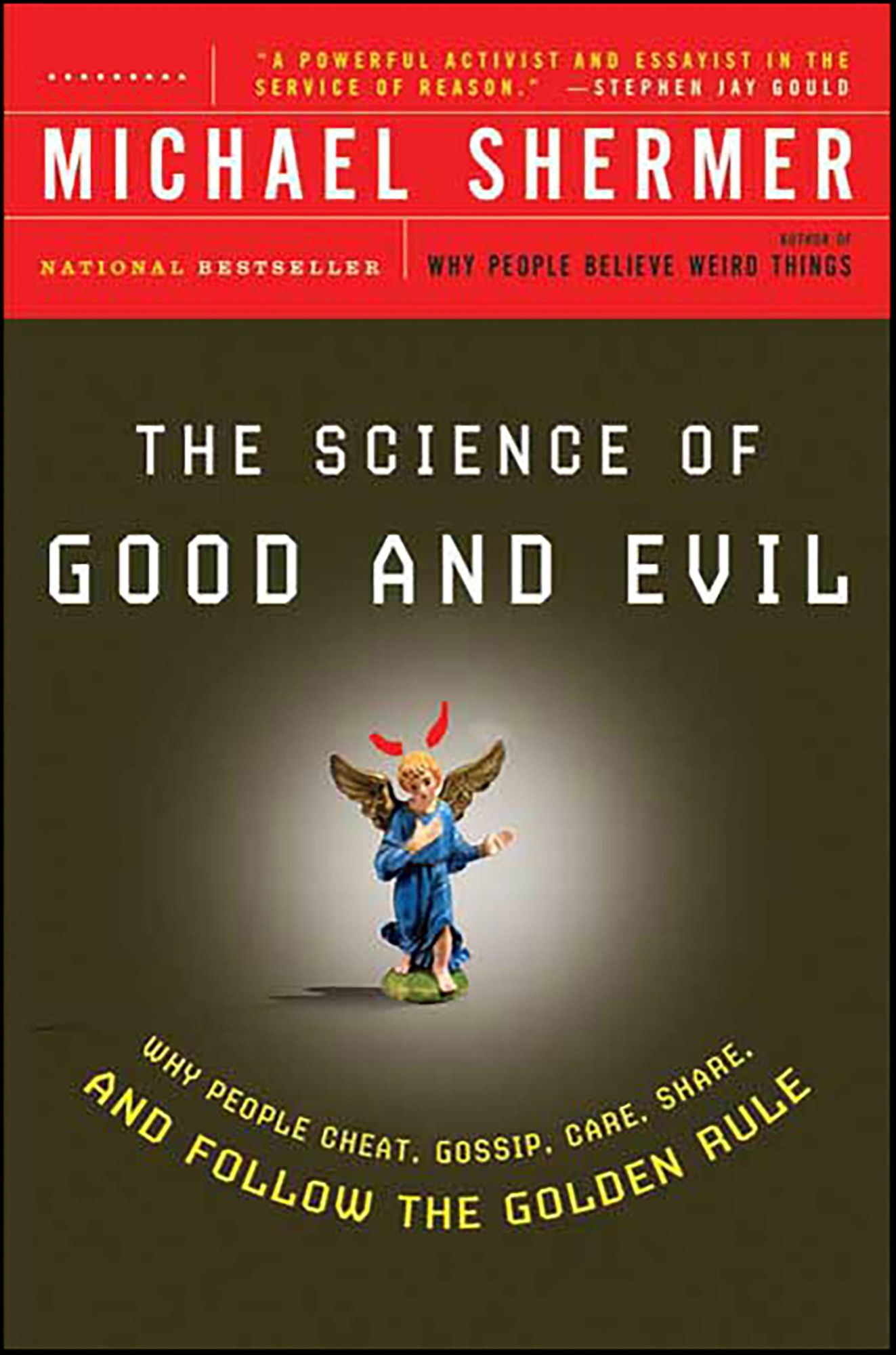The Science of Good and Evil: Why People Cheat, Gossip, Care, Share, and Follow the Golden Rule