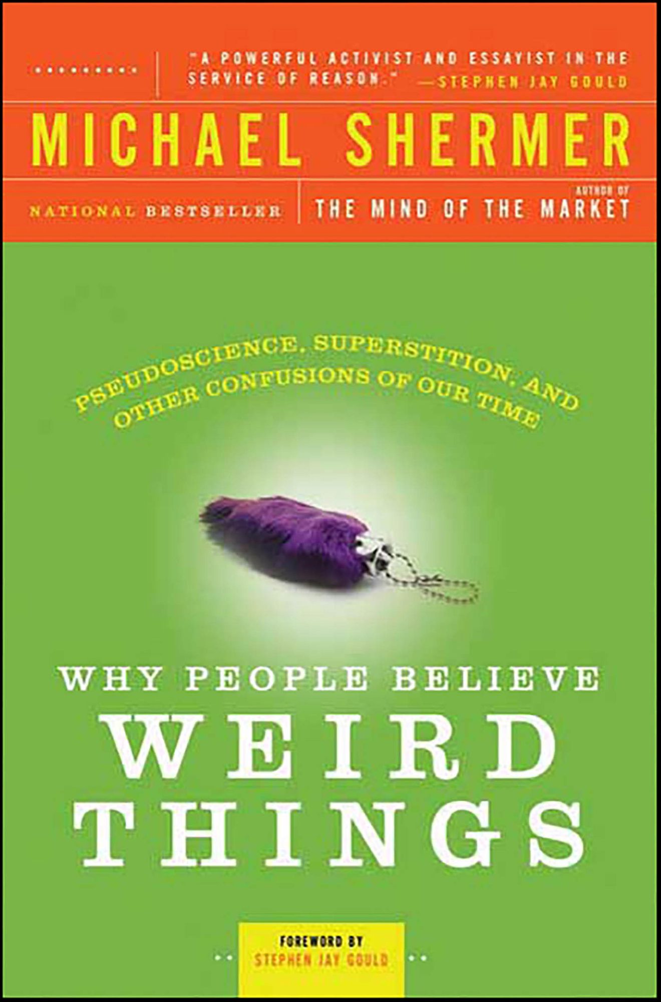Why People Believe Weird Things: Pseudoscience, Superstition, and Other Confusions of Our Time