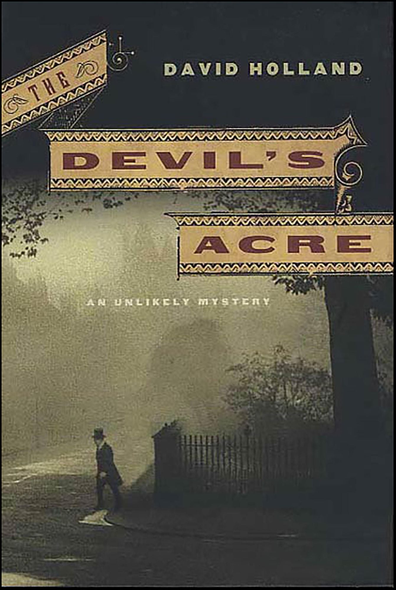 The Devil's Acre: An Unlikely Mystery