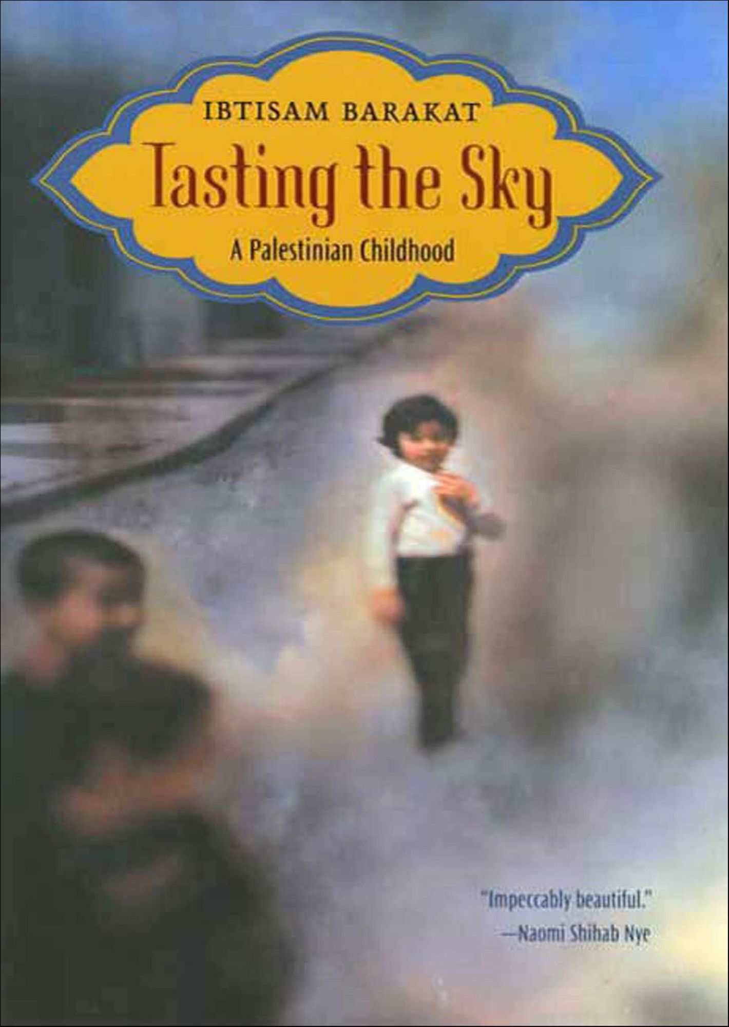 Tasting the Sky: A Palestinian Childhood