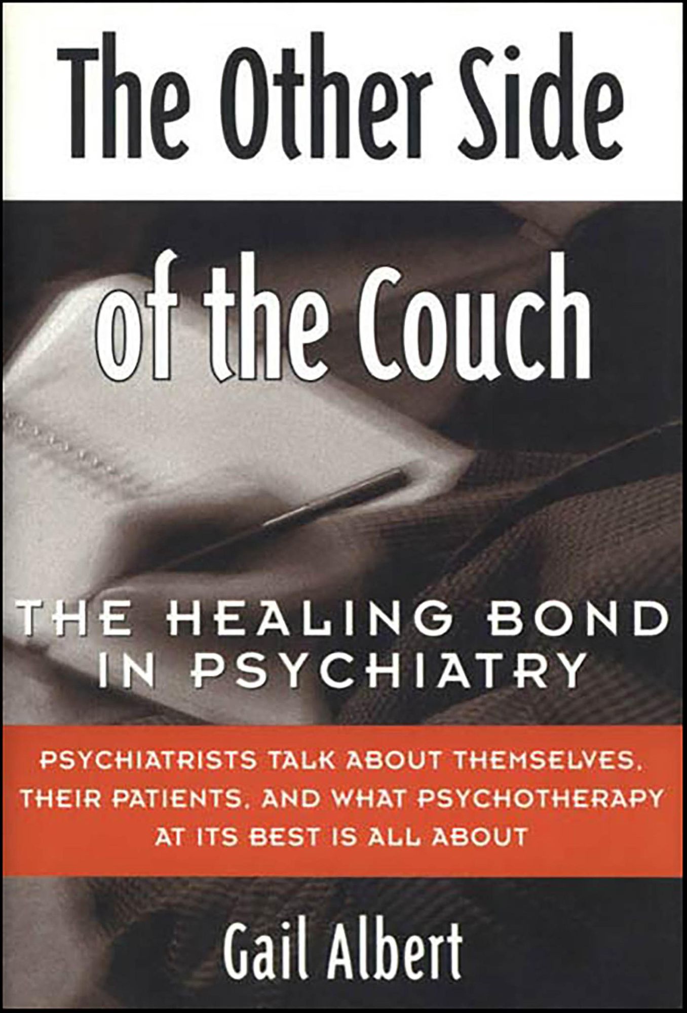 The Other Side of the Couch: The Healing Bond in Psychiatry