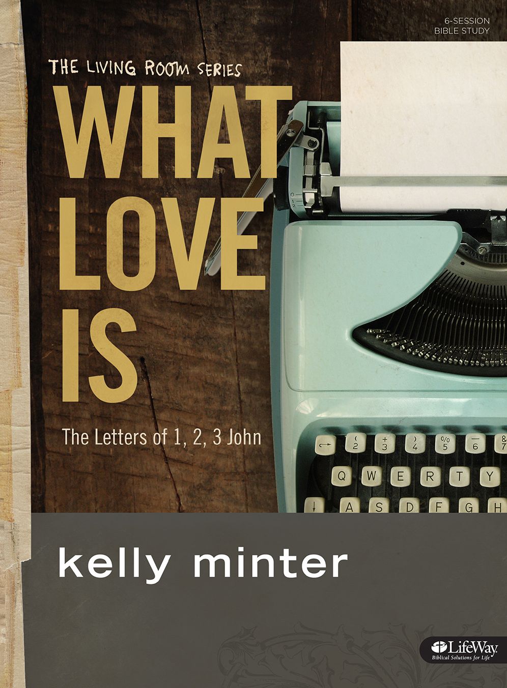 What Love Is : The Letters of 1, 2, 3 John