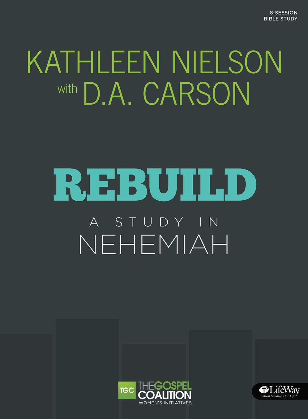 Rebuild : A Study in Nehemiah