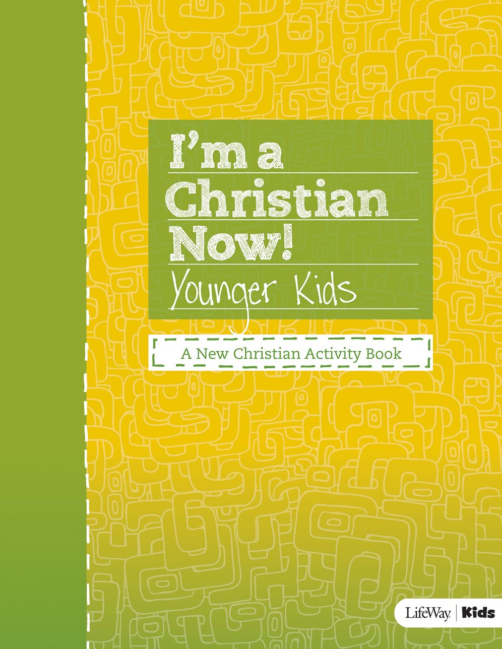 I'm a Christian Now! : Younger Kids