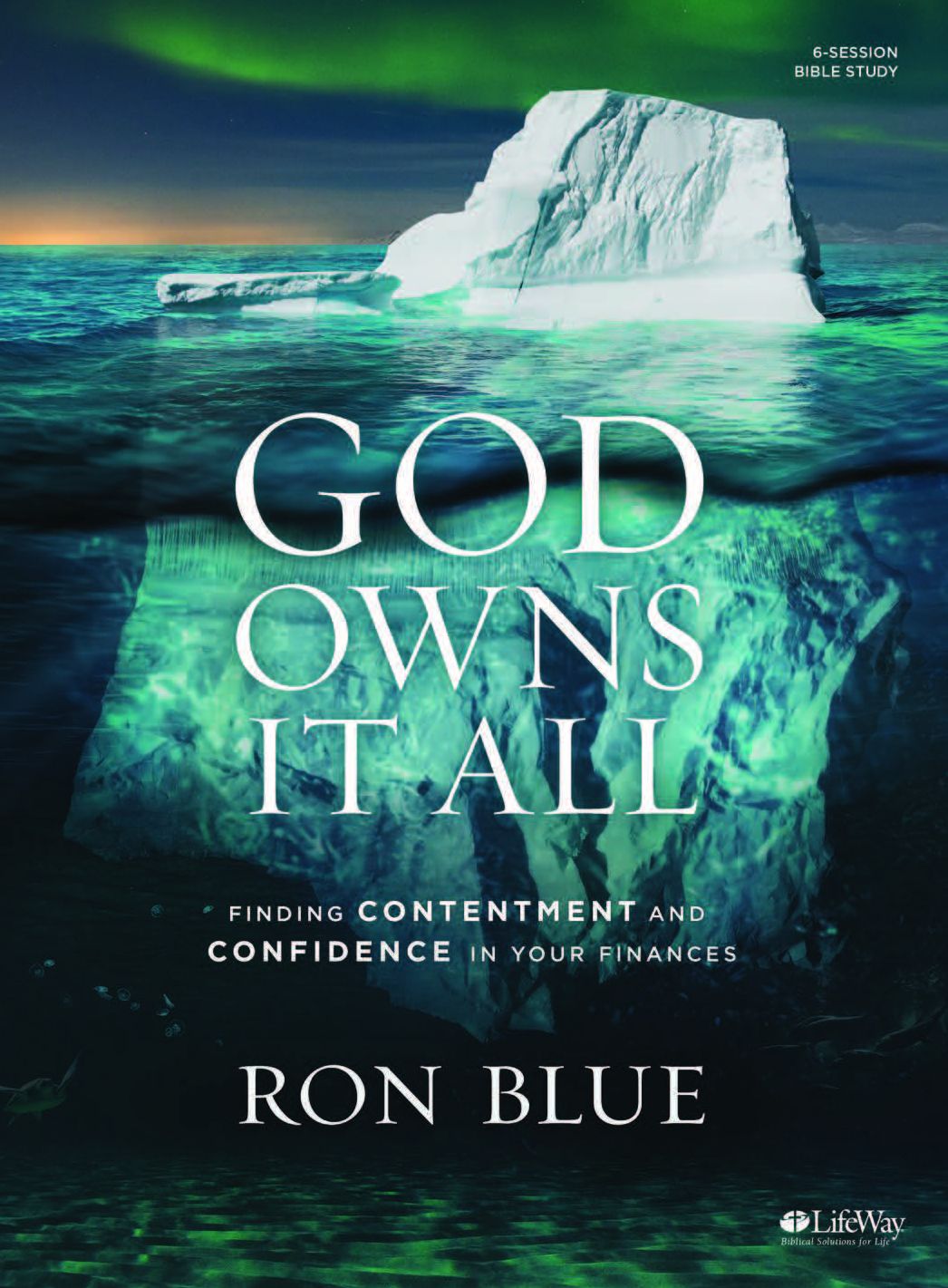 God Owns It All - Bible Study Book: Finding Contentment and Confidence in Your Finances