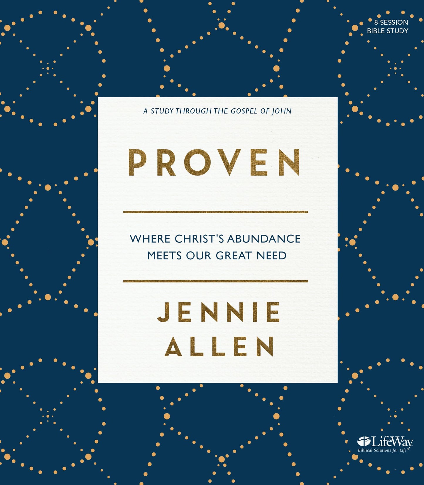 Proven - Bible Study Book: Where Christ's Abundance Meets Our Great Need