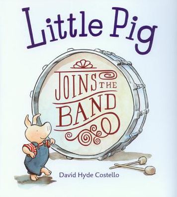 Little Pig Joins the Band (1 Paperbcak/1 CD)