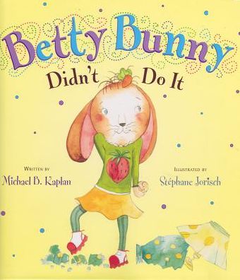 Betty Bunny Didn't Do It (1 Hardcover/1 CD)