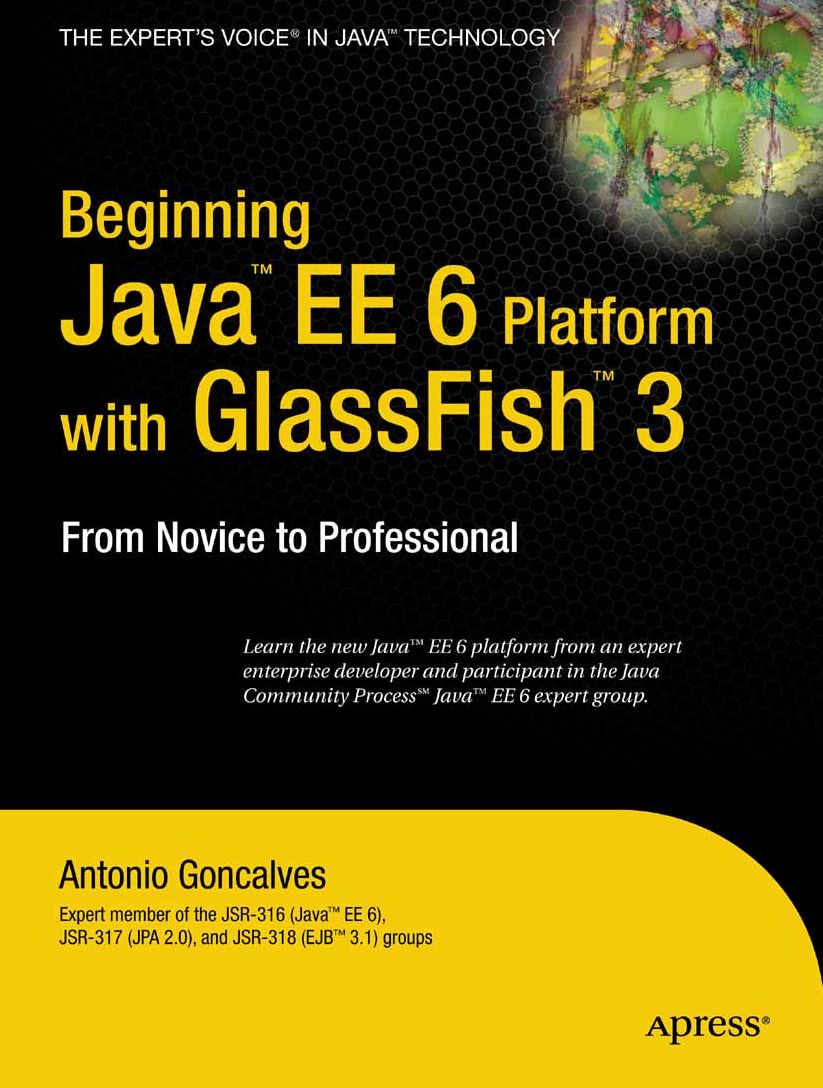 Beginning Java EE 6 Platform with GlassFish 3: From Novice to Professional