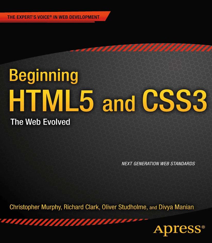 Beginning HTML5 and CSS3: The Web Evolved