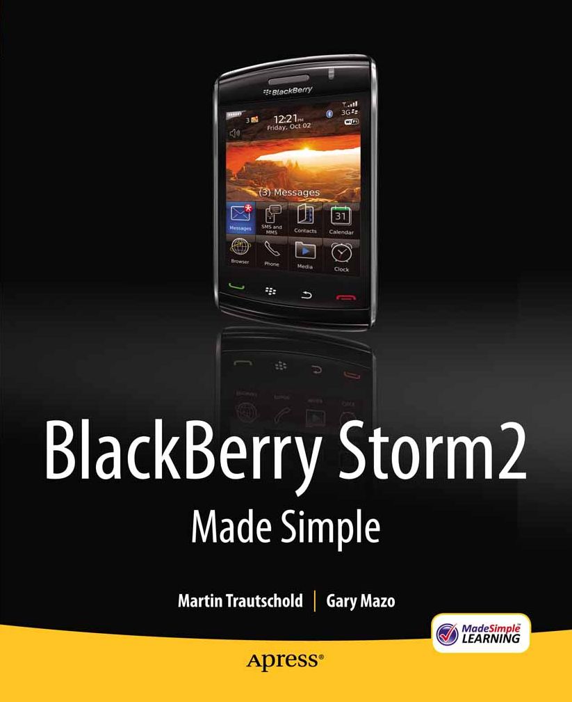 BlackBerry Storm2 Made Simple: Written for the Storm 9500 and 9530, and the Storm2 9520, 9530, and 9550