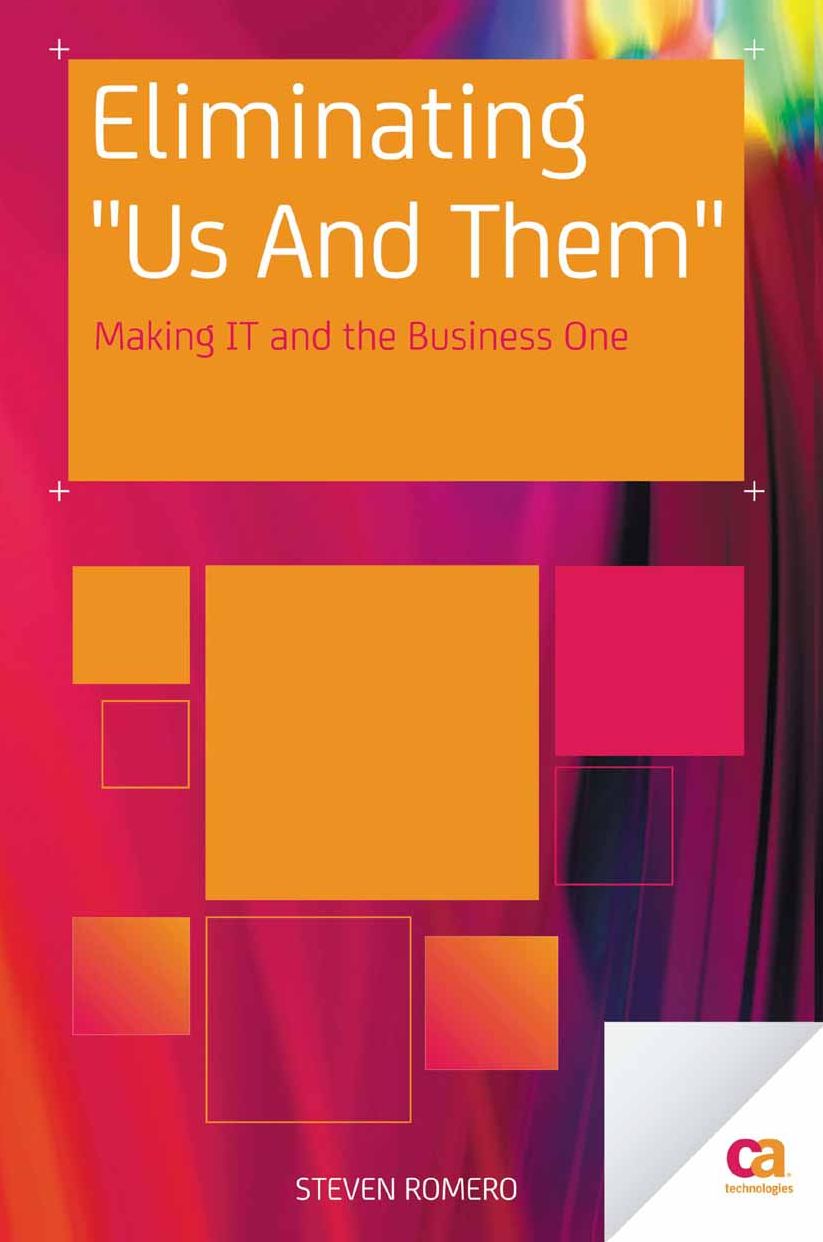 Eliminating "Us And Them": Making IT and the Business One