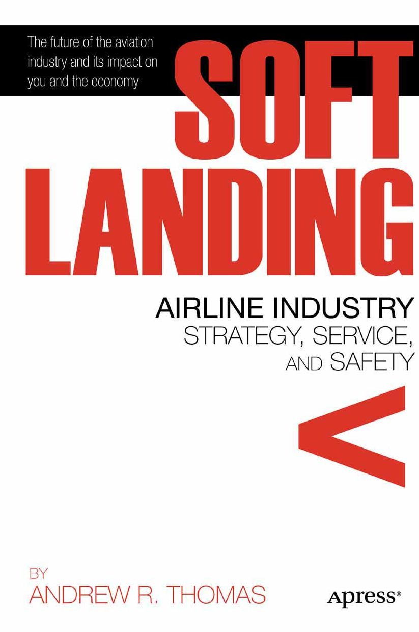 Soft Landing: Airline Industry Strategy, Service, and Safety