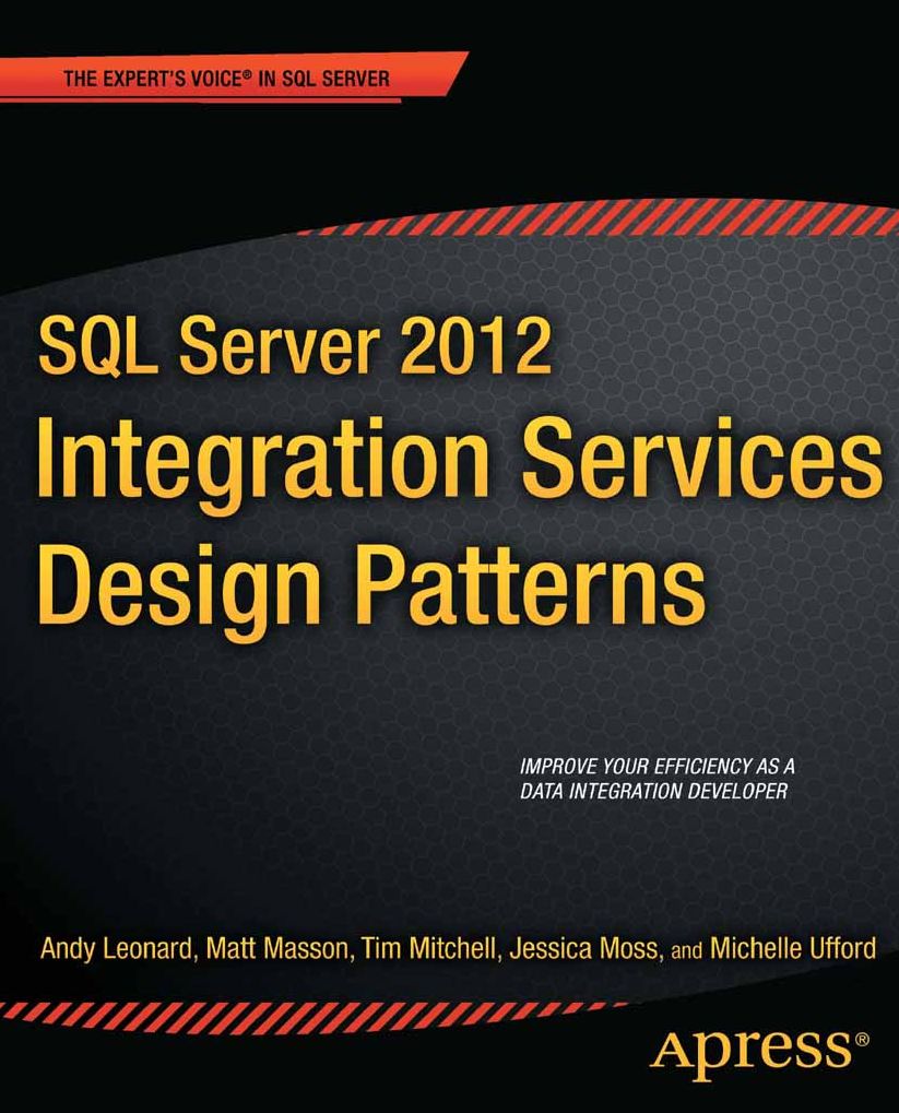 SQL Server 2012 Integration Services Design Patterns