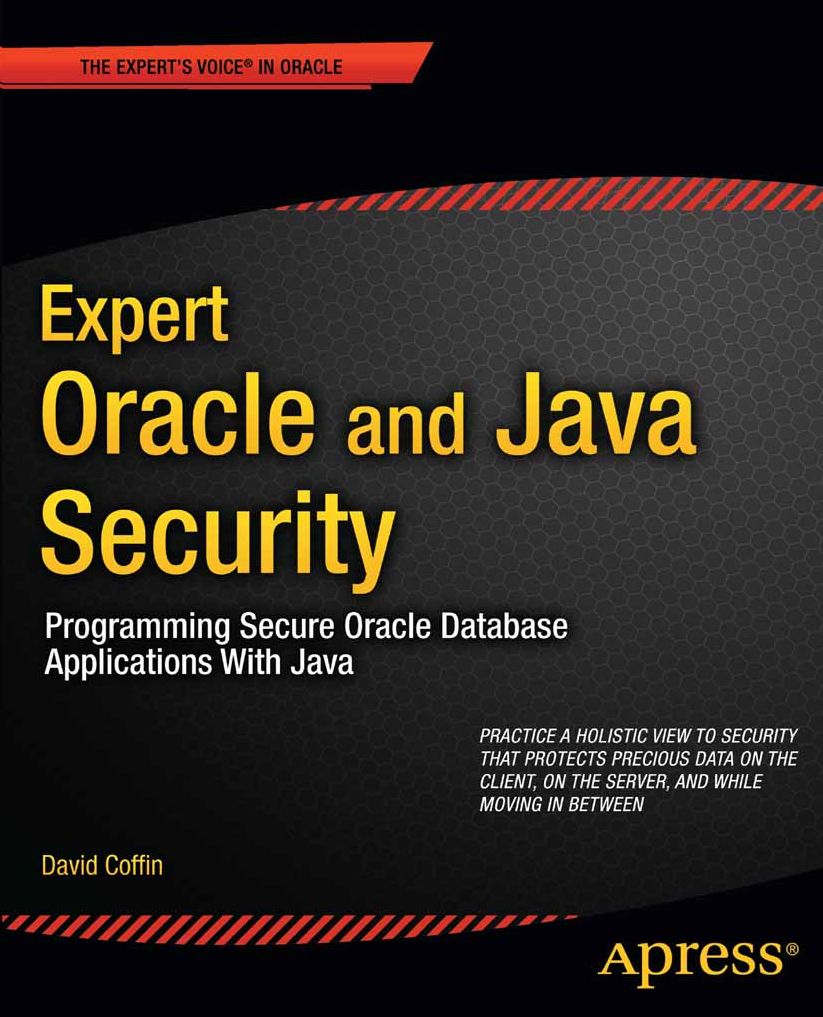 Expert Oracle and Java Security: Programming Secure Oracle Database Applications With Java