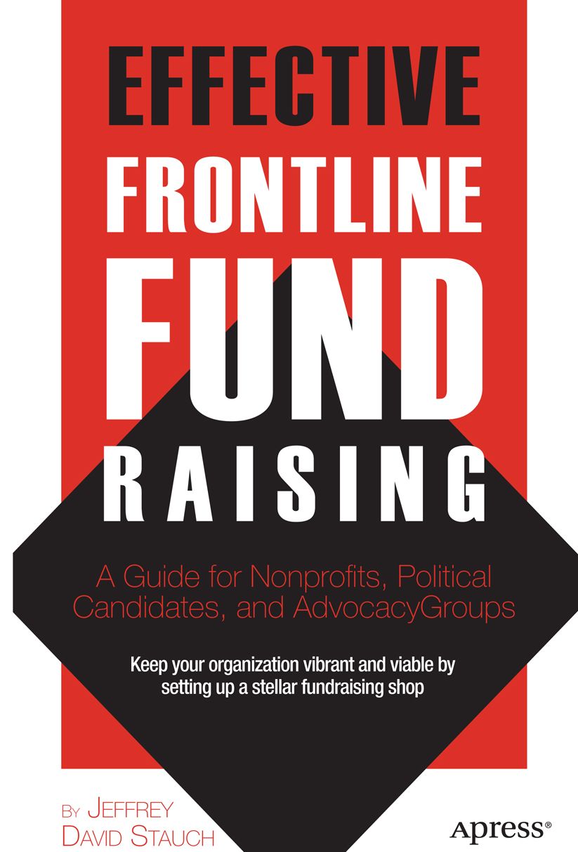 Effective Frontline Fundraising: A Guide for Nonprofits, Political Candidates, and Advocacy Groups