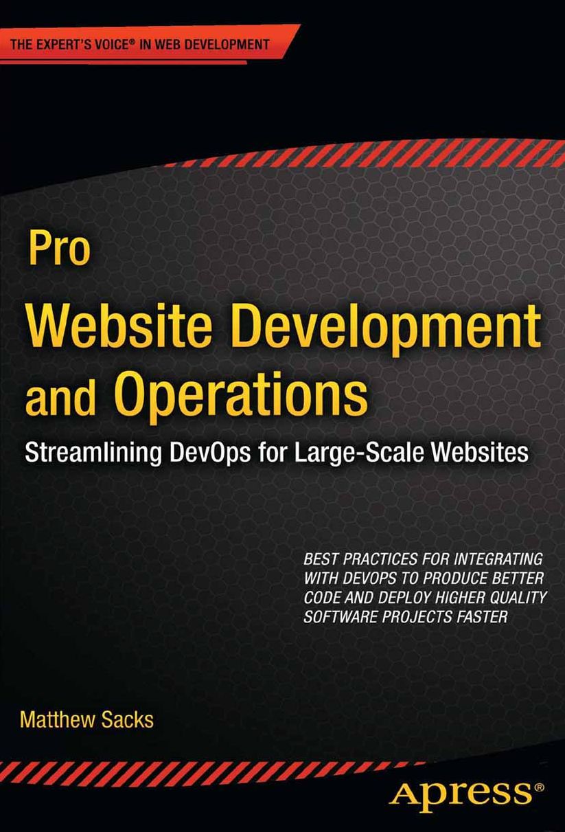Pro Website Development and Operations: Streamlining DevOps for large-scale websites