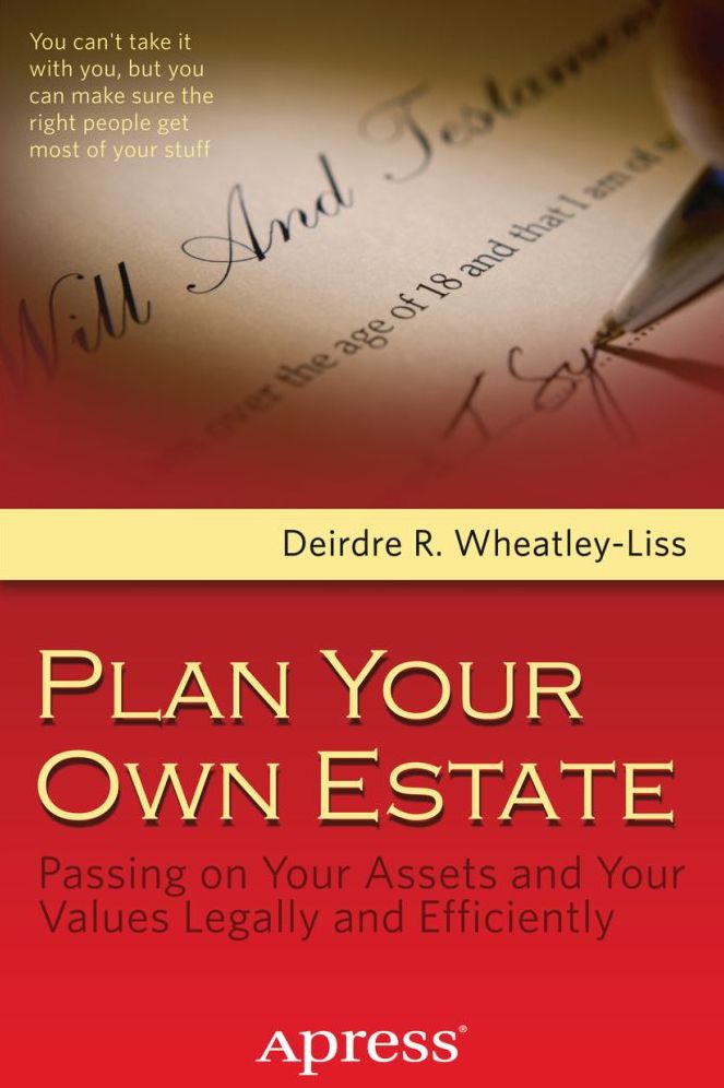 Plan Your Own Estate: Passing on Your Assets and Your Values Legally and Efficiently