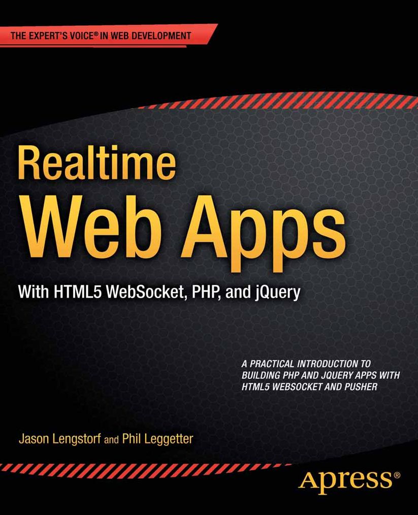 Realtime Web Apps: With HTML5 WebSocket, PHP, and jQuery