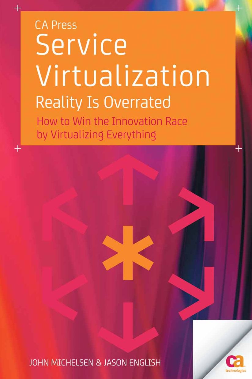 Service Virtualization: Reality Is Overrated