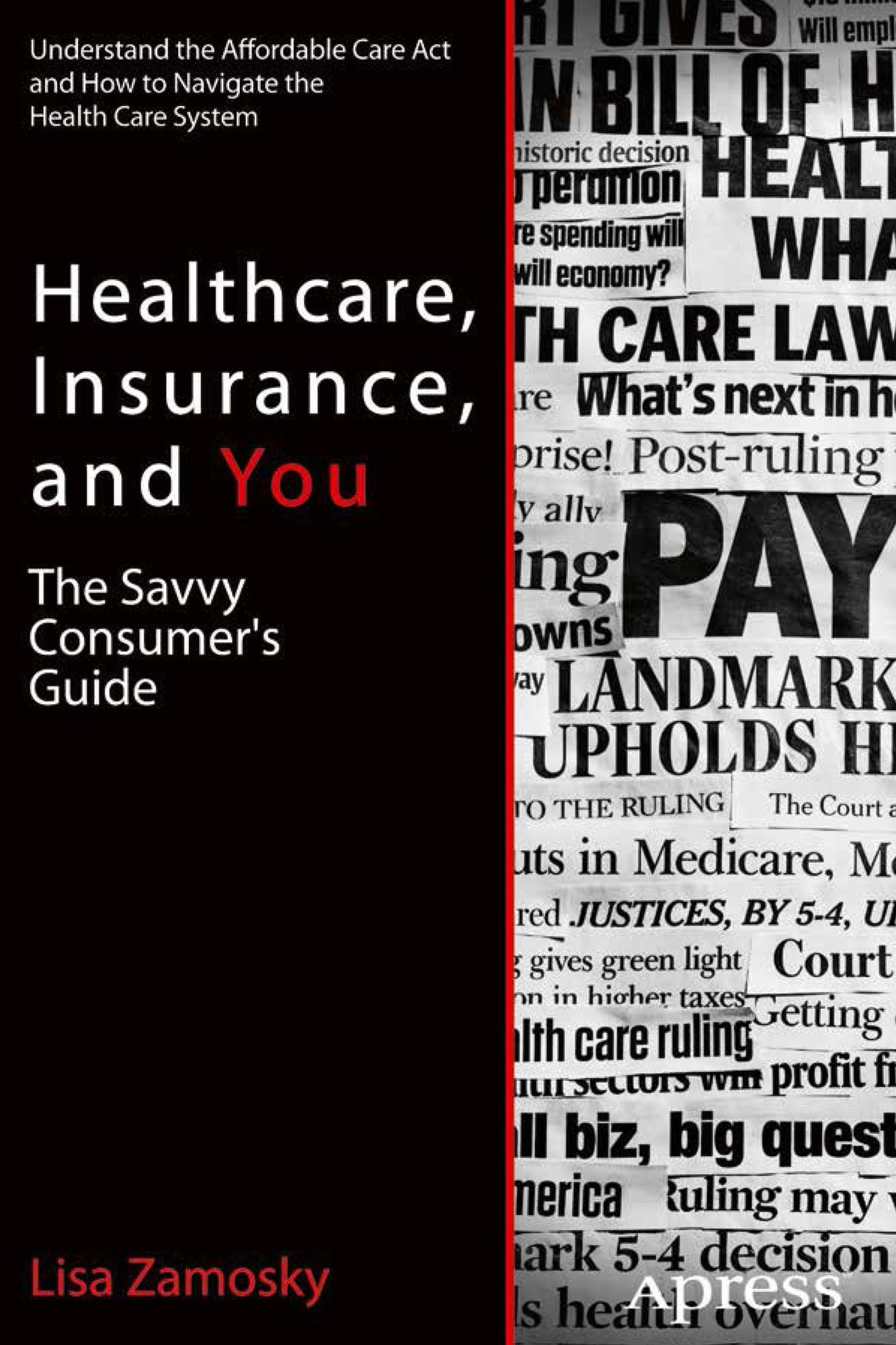 Healthcare, Insurance, and You: The Savvy Consumer's Guide