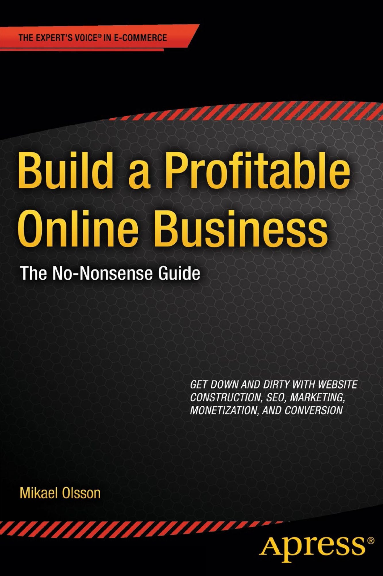 Build a Profitable Online Business: The No-Nonsense Guide