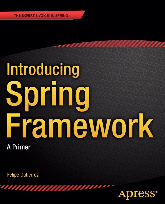 Introducing Spring Framework: A Primer