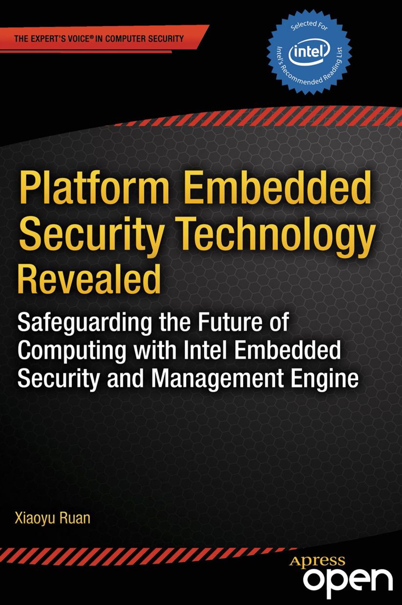 Platform Embedded Security Technology Revealed: Safeguarding the Future of Computing with Intel Embedded Security and Management Engine