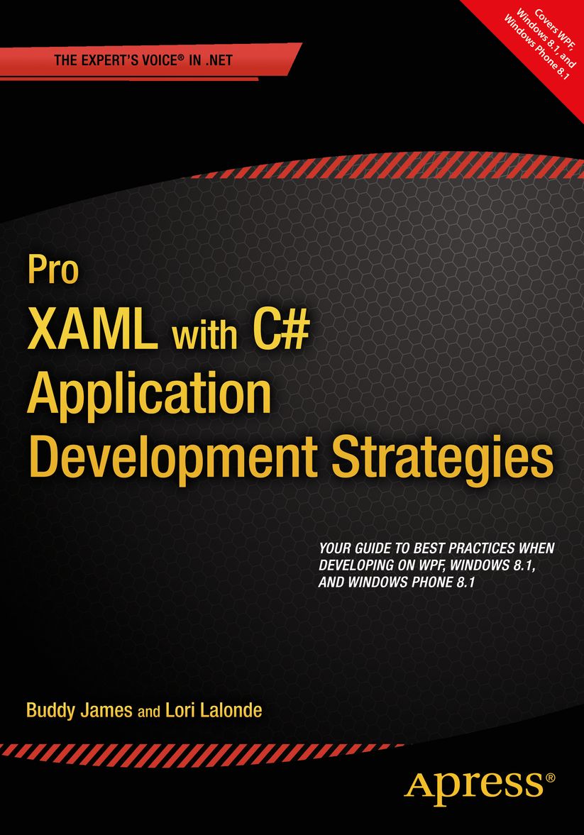 Pro XAML with C#: Application Development Strategies (covers WPF, Windows 8.1 and Windows Phone 8.1)