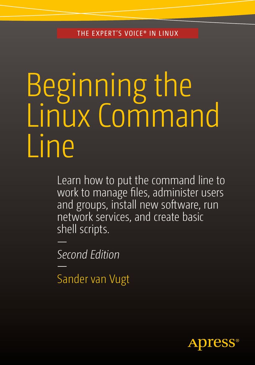 Beginning the Linux Command Line, Second edition