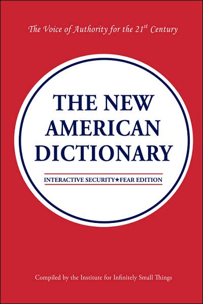The New American Dictionary (Fear/Security Edition)