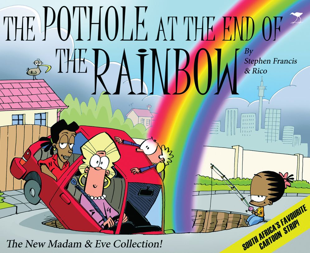 Madam & Eve: The Pothole at the End of the Rainbow