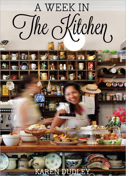 A Week in the Kitchen