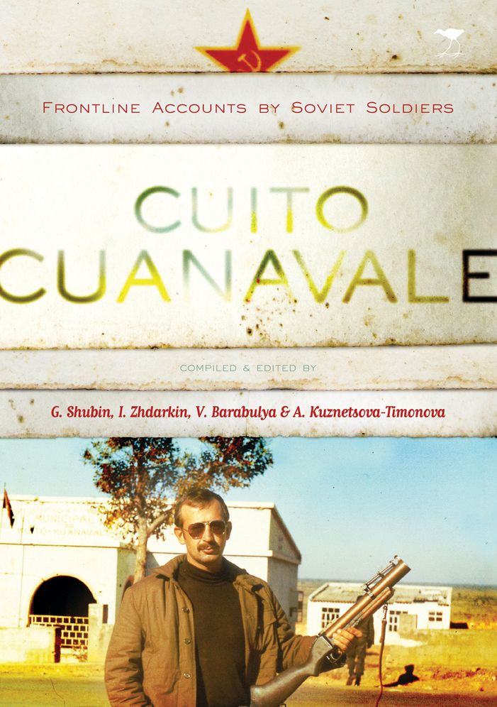 Cuito Cuanavale: Frontline Accounts by Soviet Soldiers