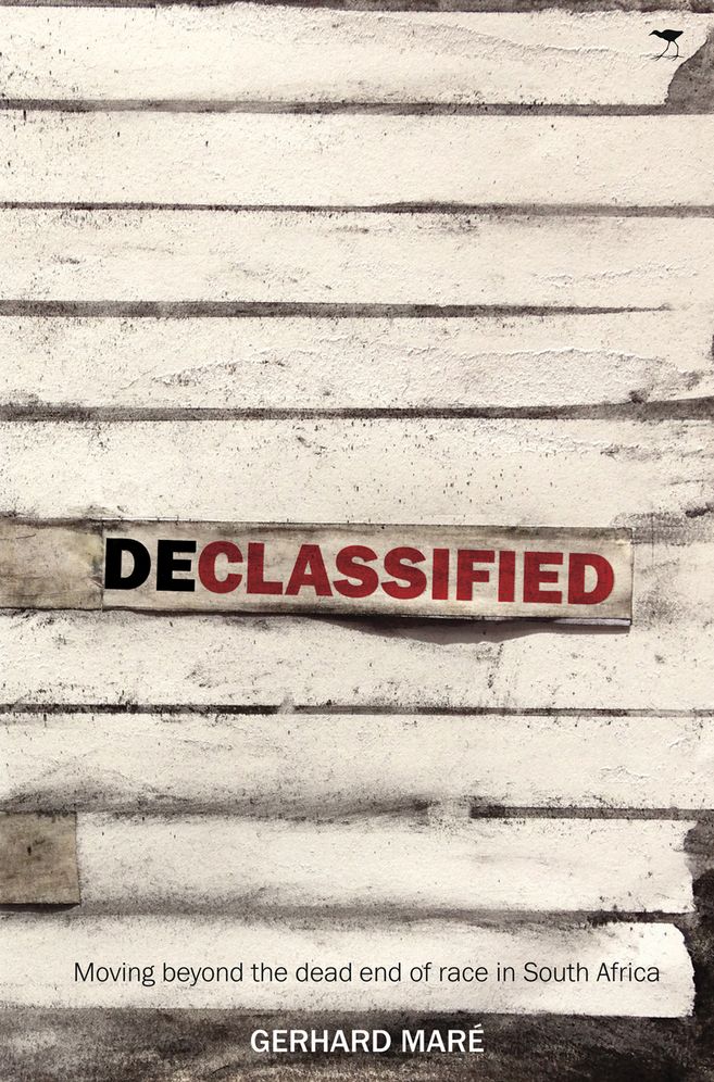 Declassified: Moving Beyond the Dead-End of Race in South Africa