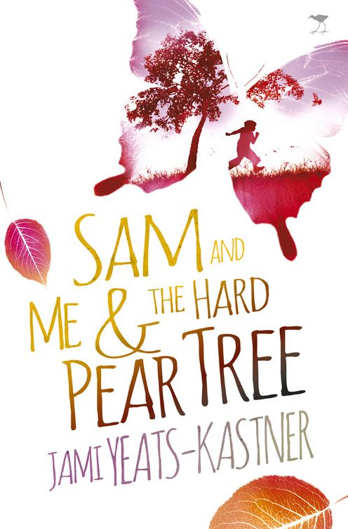 Sam and Me & the Hard Pear Tree