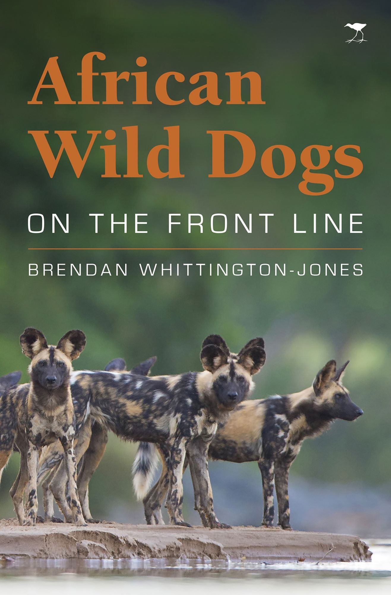 African Wild Dogs: On the Front Line
