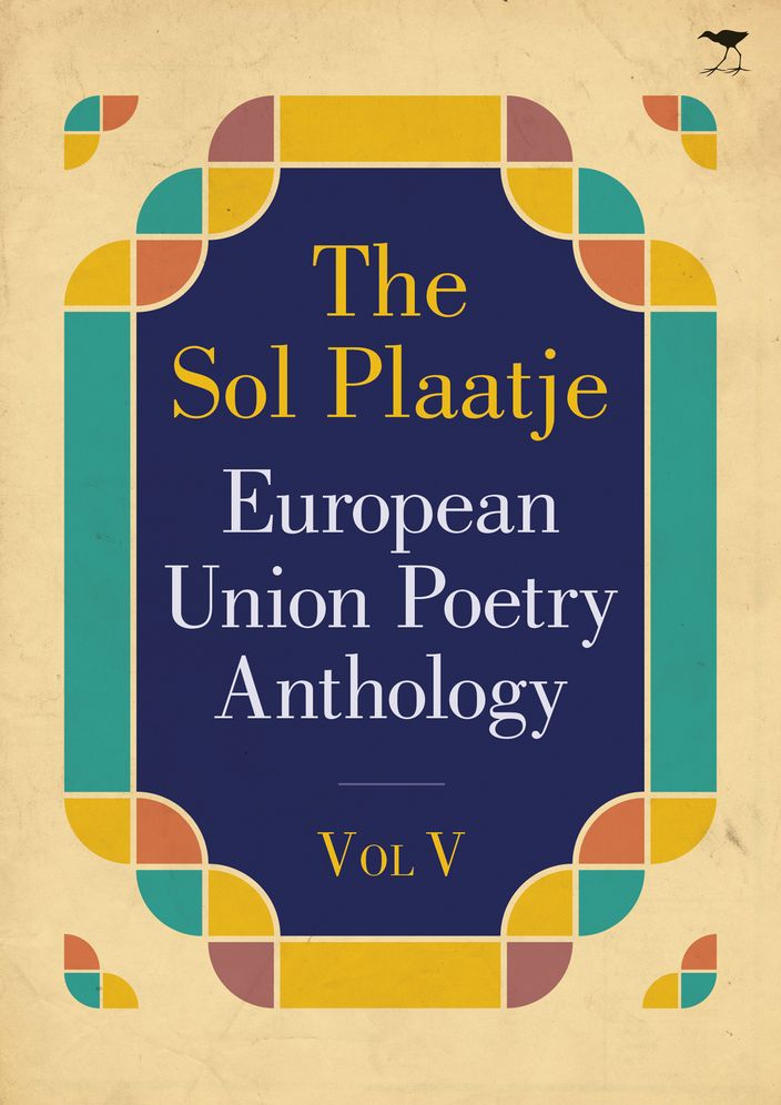 The Sol Plaatje European Union Poetry Anthology Vol. V