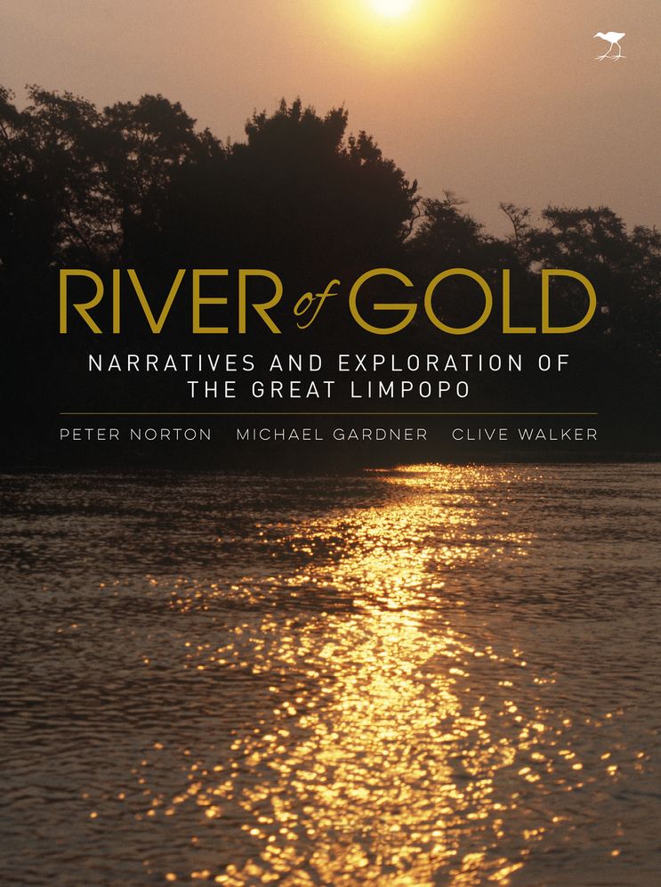 River of Gold: Narratives and Exploration of the Great Limpopo