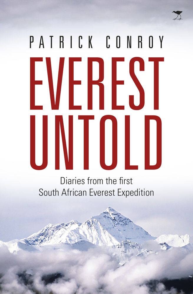 Everest Untold: Diaries from the First South African Everest Expedition