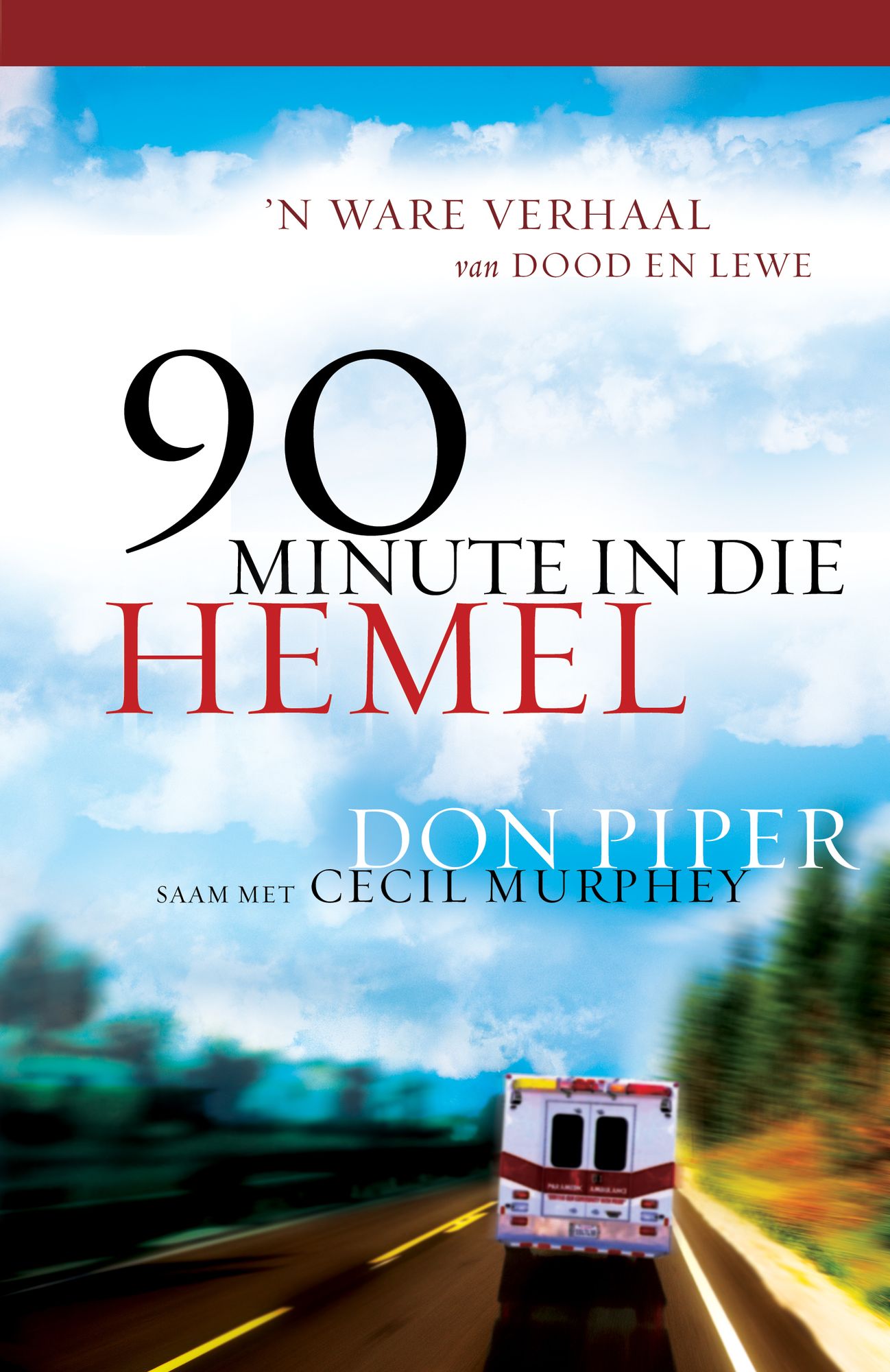 90 minute in die hemel (eBoek): n Ware verhaal van dood en lewe