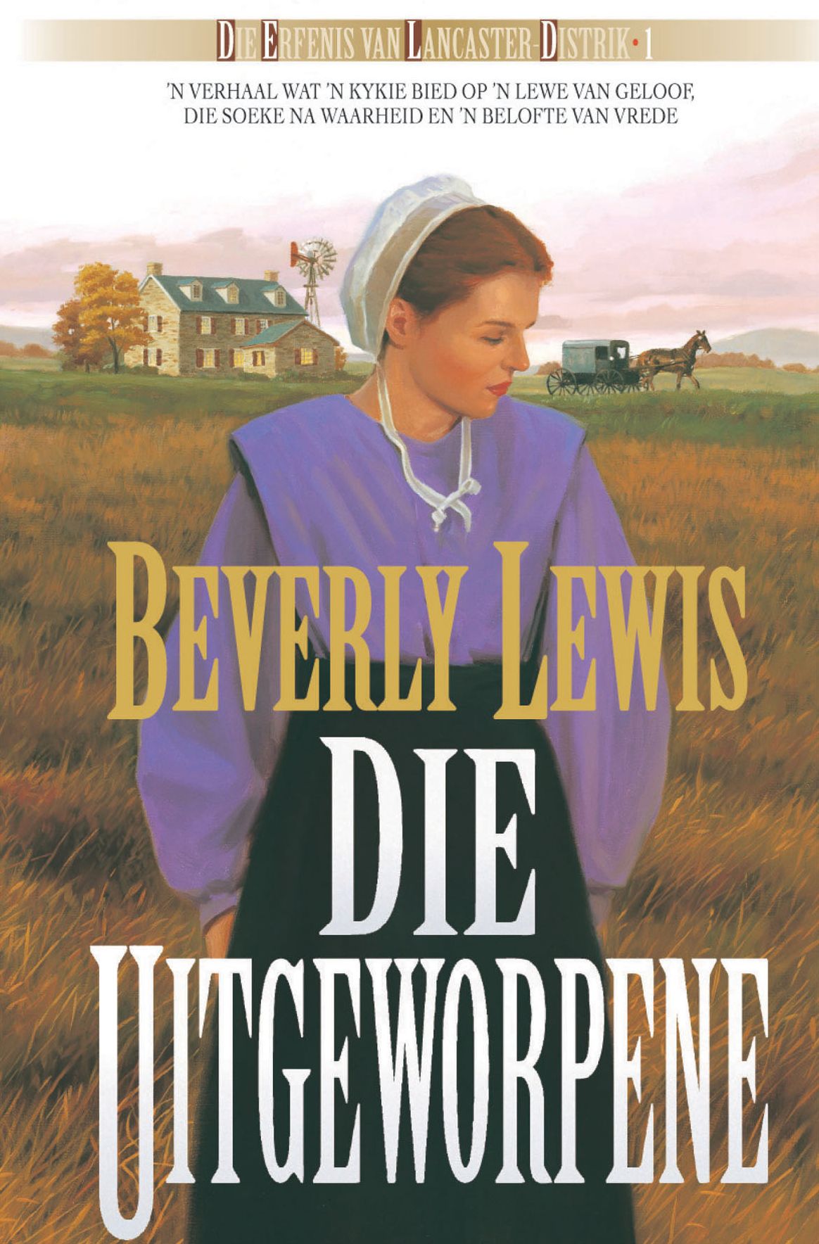 Die uitgeworpene (eBoek): n Verhaal wat 'n kykie bied op 'n lewe van geloof, die soeke na waarheid en 'n belofte van vrede