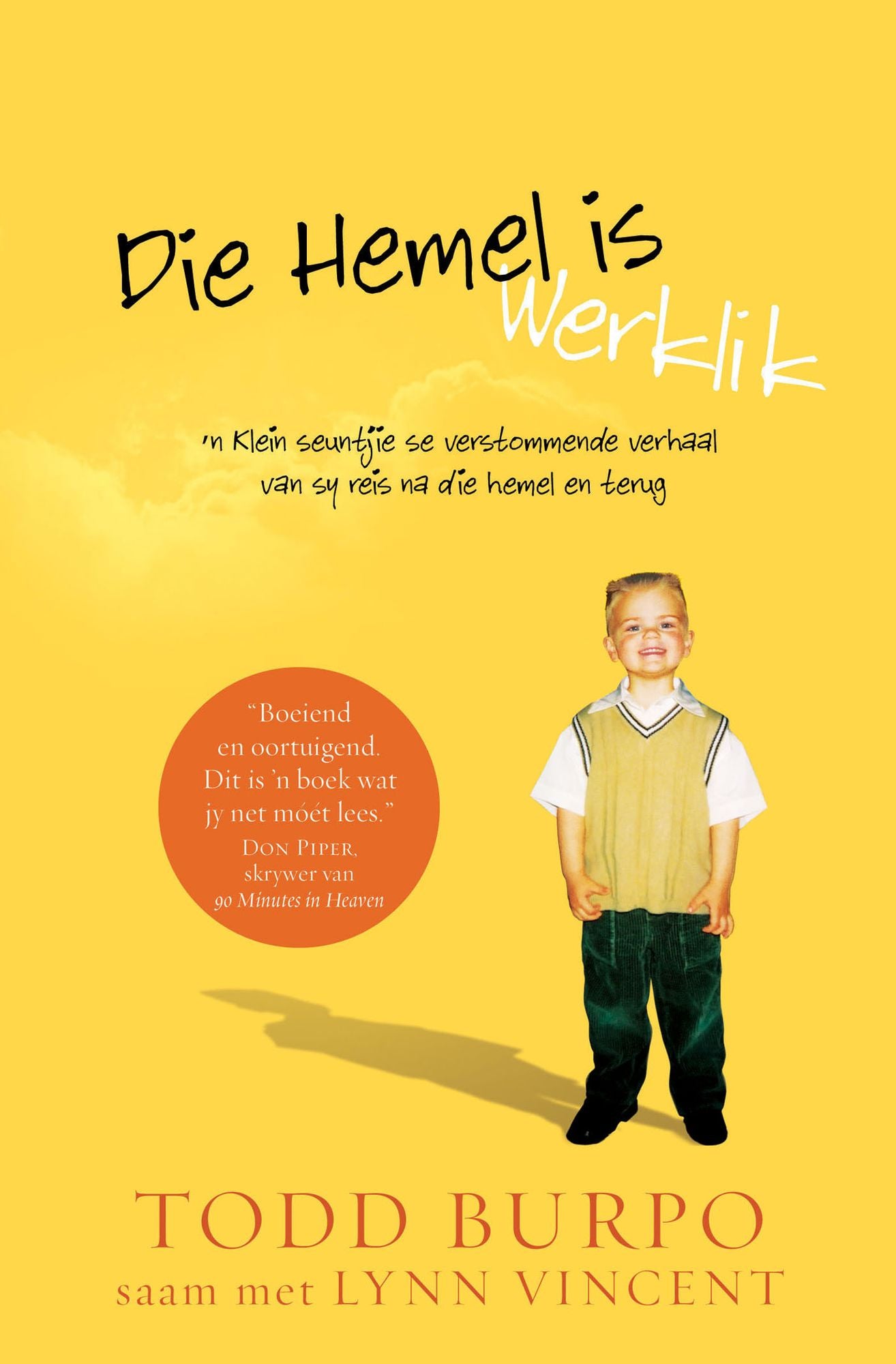 Die hemel is werklik (eBoek): n Klein seuntjie se verhaal oor sy reis na die hemel en terug
