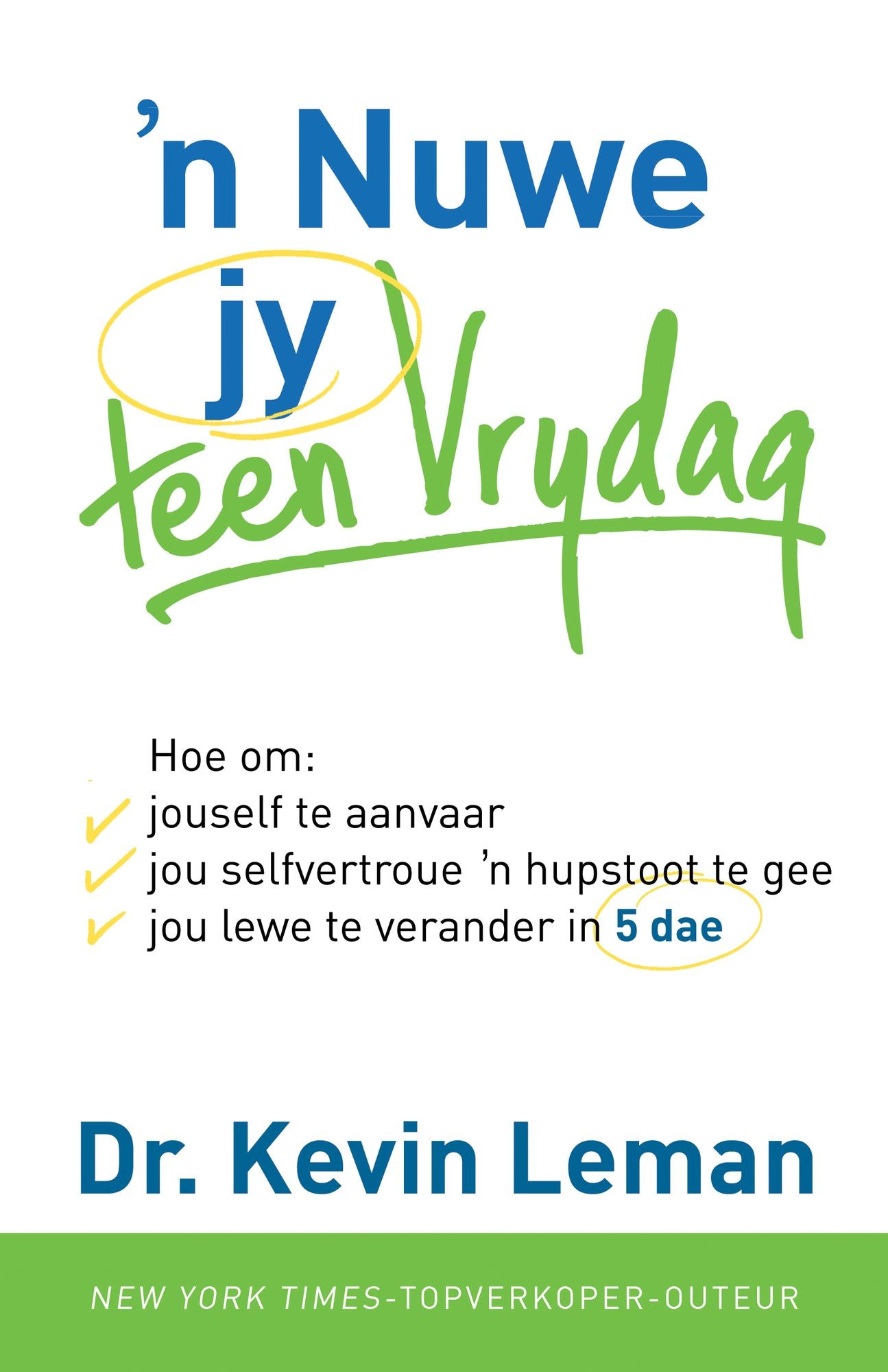 n Nuwe jy teen Vrydag (eBoek): Hoe om: jouself te aanvaar, jou selfvertroue 'n hupstoot te gee, jou lewe te verander in 5 dae