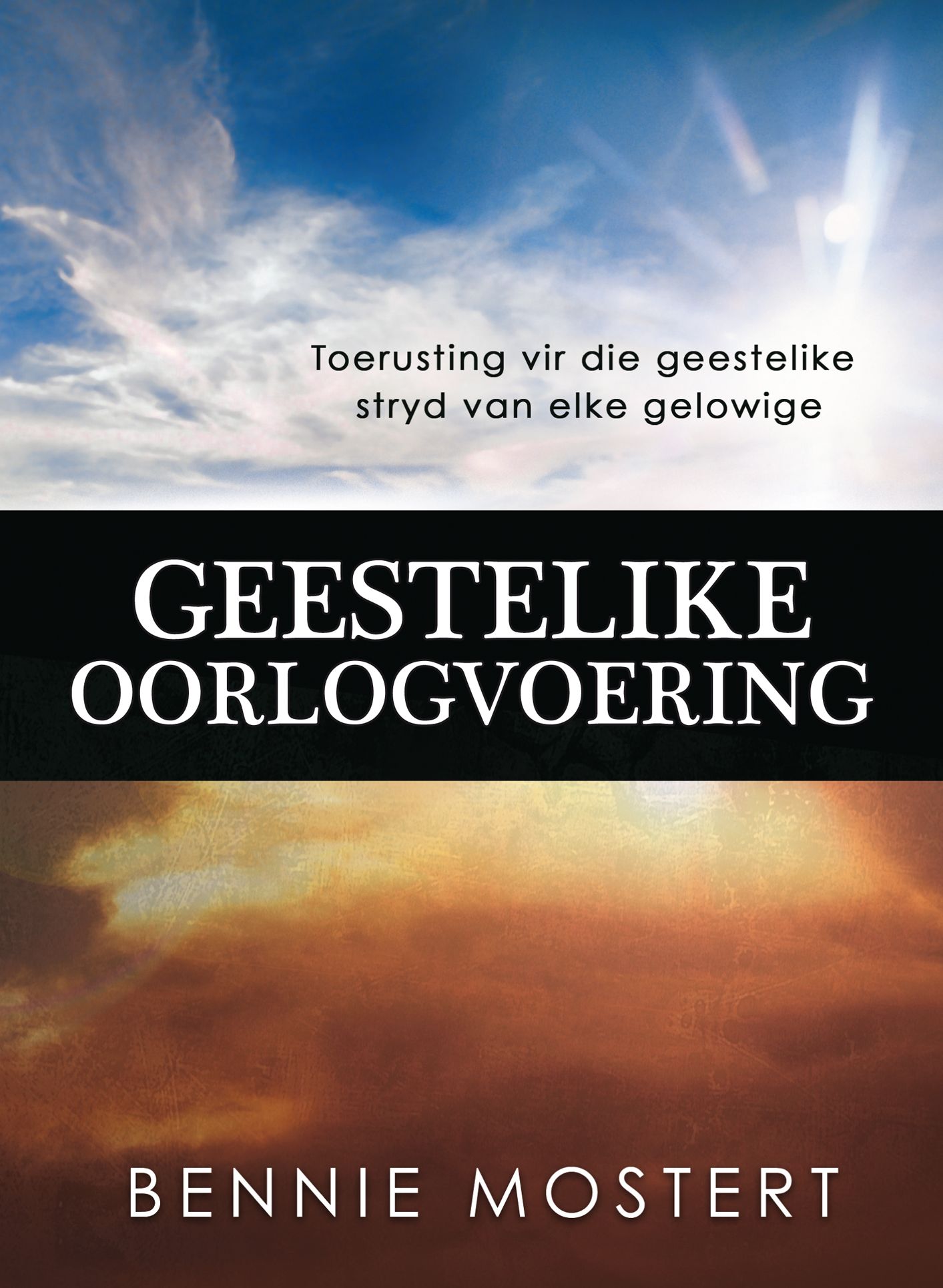 Geestelike oorlogvoering (eBoek): Toerusting vir die geestelike stryd van elke gelowige
