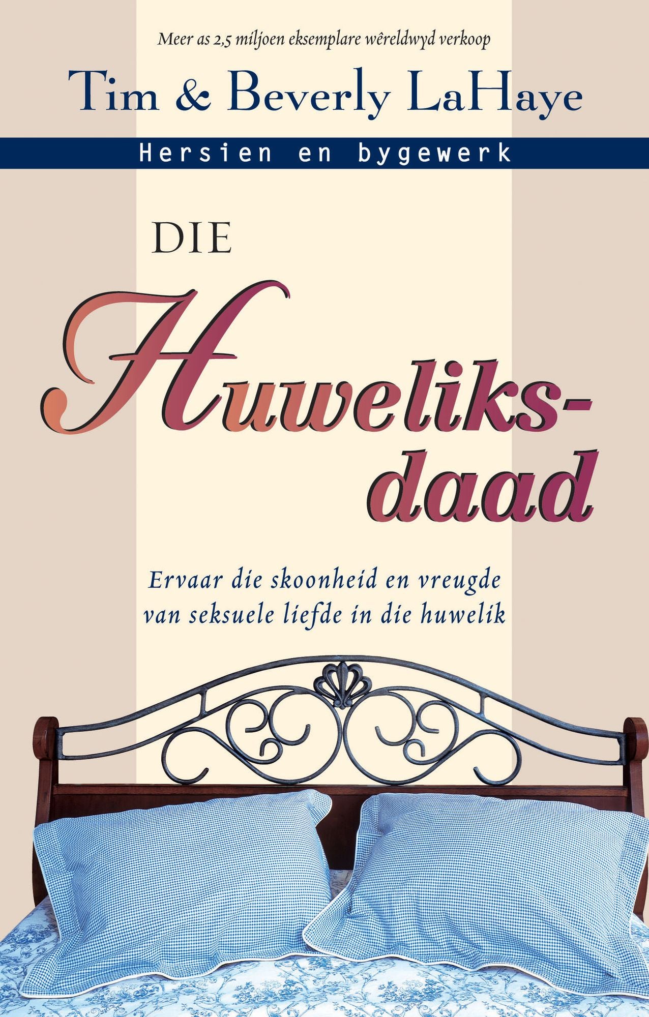 Die huweliksdaad (eBoek): Ervaar die skoonheid en vreugde van seksuele liefde in die huwelik