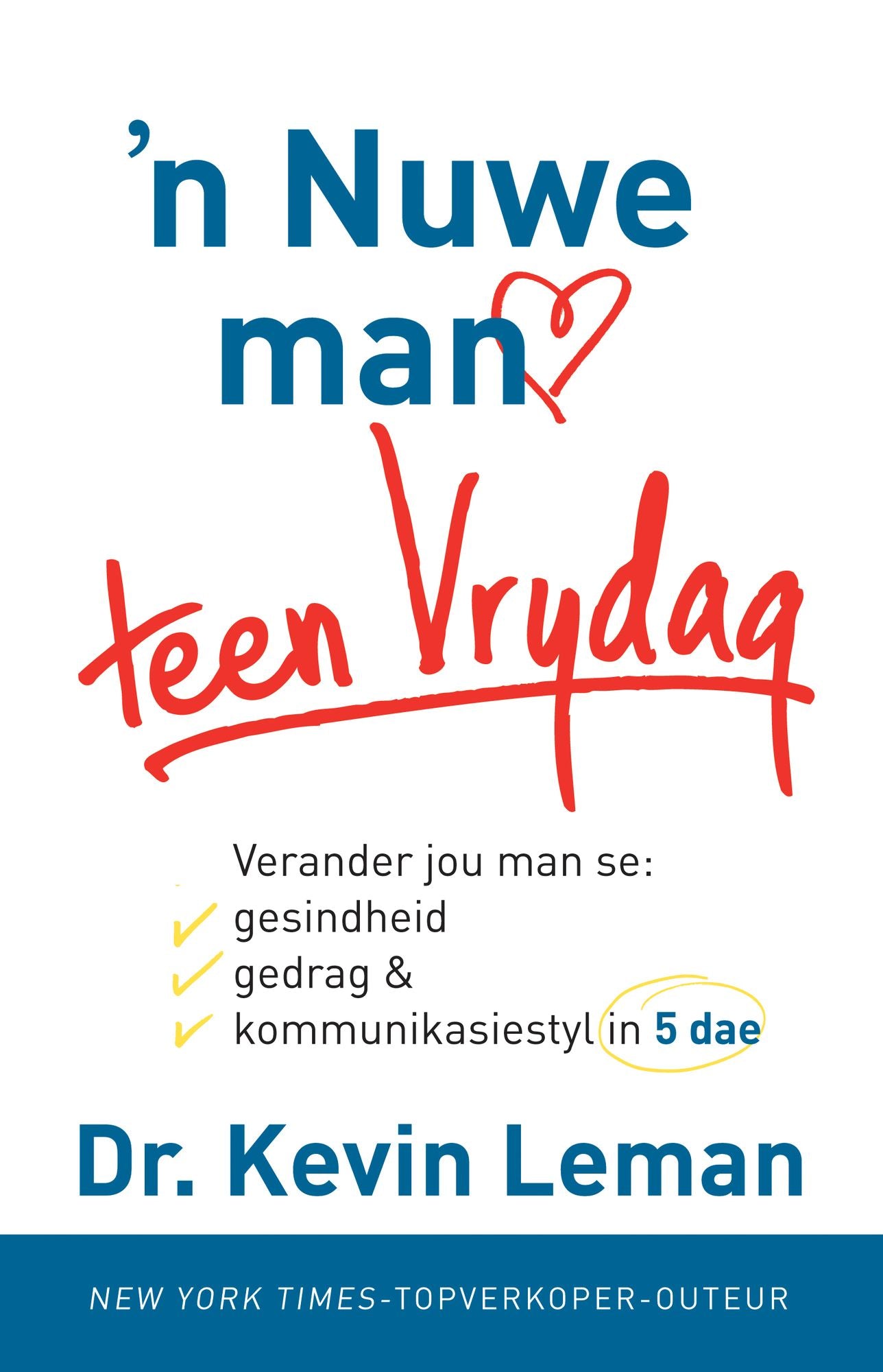 n Nuwe man teen Vrydag (eBoek): Verander jou man se gesindheid, gedrag en kommunikasiestyl in 5 dae