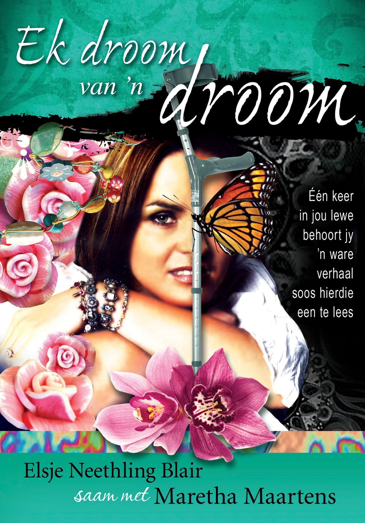Ek droom van 'n droom (eBoek): Een keer in jou lewe behoort jy 'n ware verhaal soos hierdie een te lees