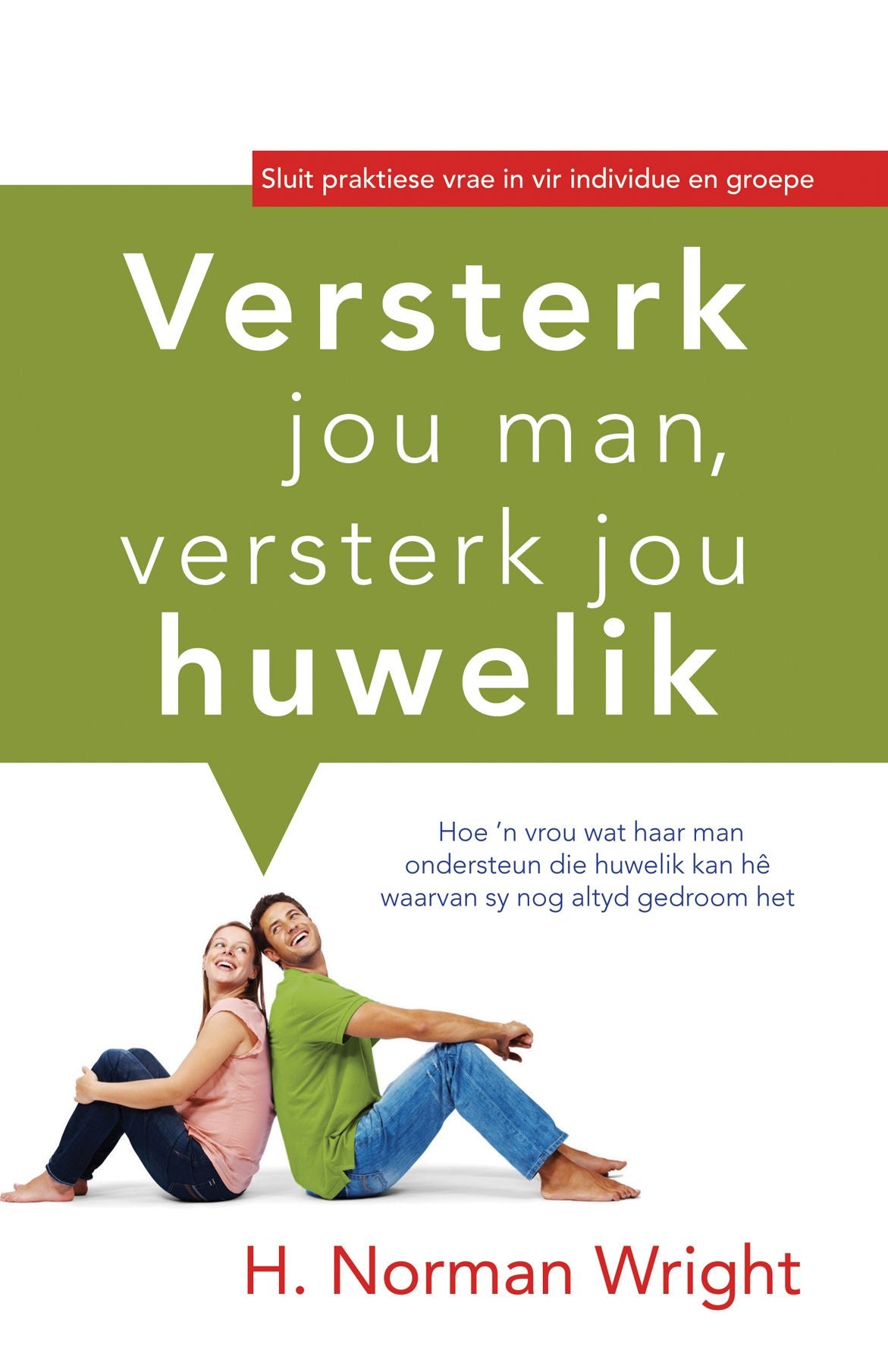 Versterk jou man, versterk jou huwelik (eBoek): Hoe 'n vrou wat haar man ondersteun die huwelik kan he waarvan sy nog altyd gedroom het