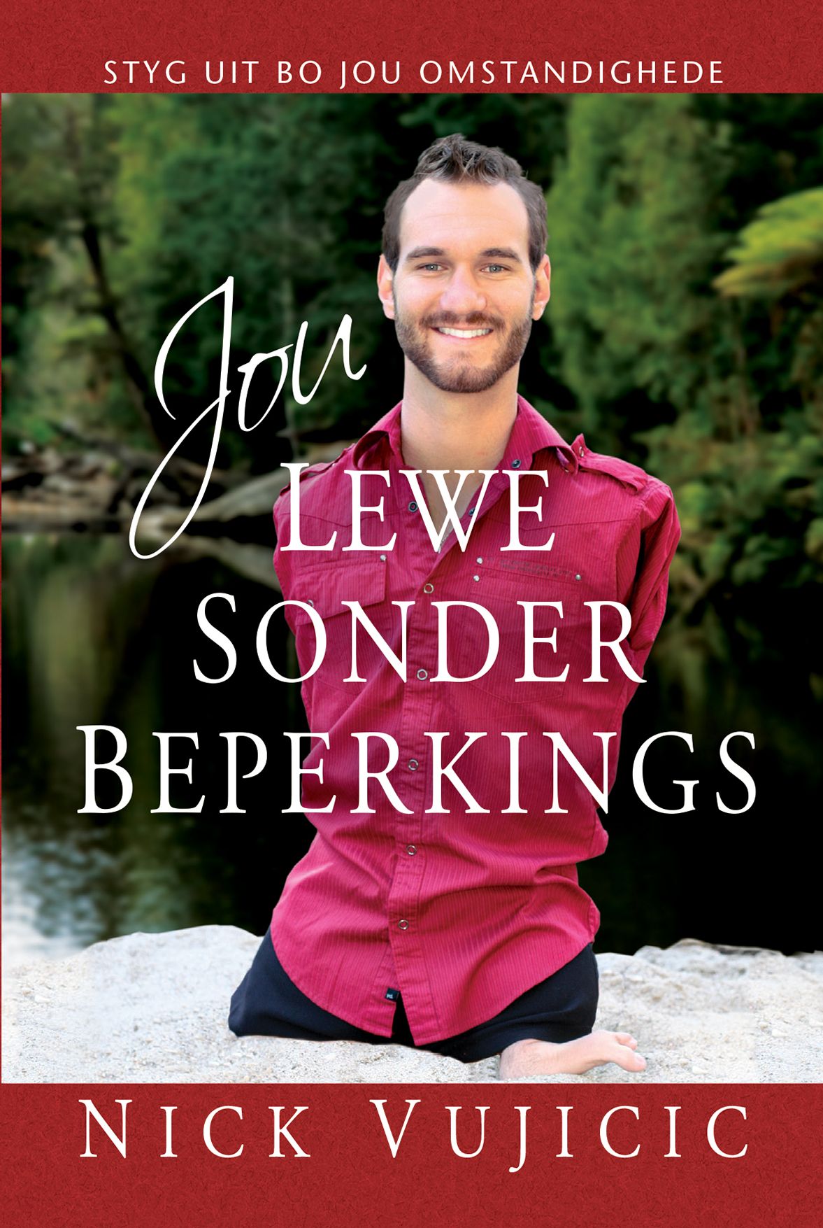 Jou lewe sonder beperkings (eBoek): Styg uit bo jou omstandighede